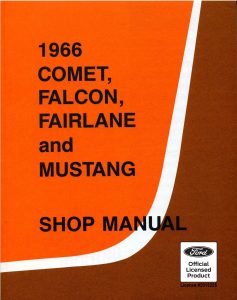 1966 Comet, Falcon, Fairlane, and Mustang Shop Manual