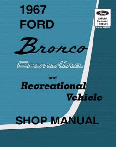 1967 Ford Bronco Econoline and Recreational Vehicle Shop Manual