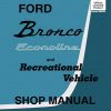 1967 Ford Bronco Econoline and Recreational Vehicle Shop Manual