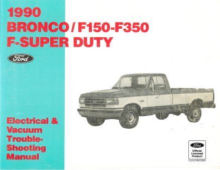 1990 Bronco/F150-350/F-Super Duty Electrical & Vacuum Trouble-Shooting Manual (EVTM)