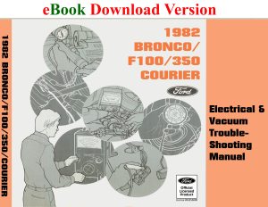eBook 1982 Bronco F-100/F-350 Courier Electrical & Vacuum Trouble-Shooting Manual (EVTM)