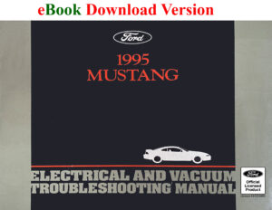 1995 Mustang Electrical & Vacuum Trouble-Shooting Manual (EVTM) eBook