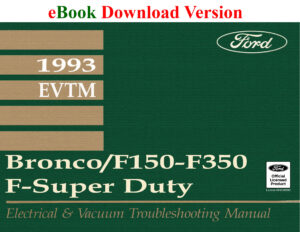 1993 Bronco/F150-F350/ F-Super Duty Electrical & Vacuum Trouble-Shooting Manual (EVTM) ebook