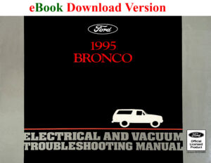 1995 Bronco Electrical & Vacuum Trouble-Shooting Manual (EVTM) eBook