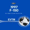 1997 Ford F-150 Truck Electrical and Vacuum Troubleshooting Manual (EVTM)